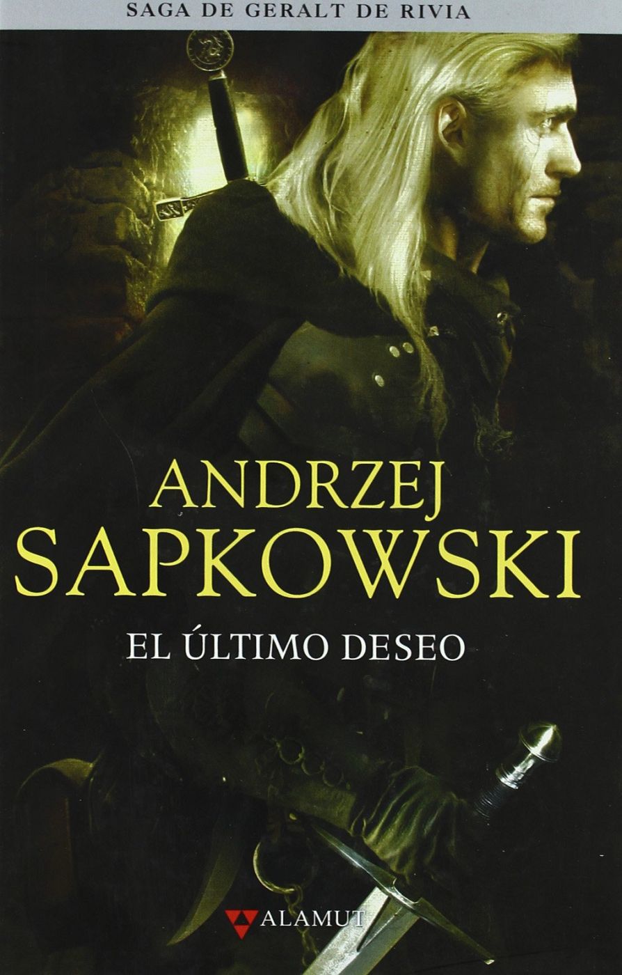 "El último deseo", de Andrzej Sapkowski, cuentos de la saga 'Geralt de Rivia'