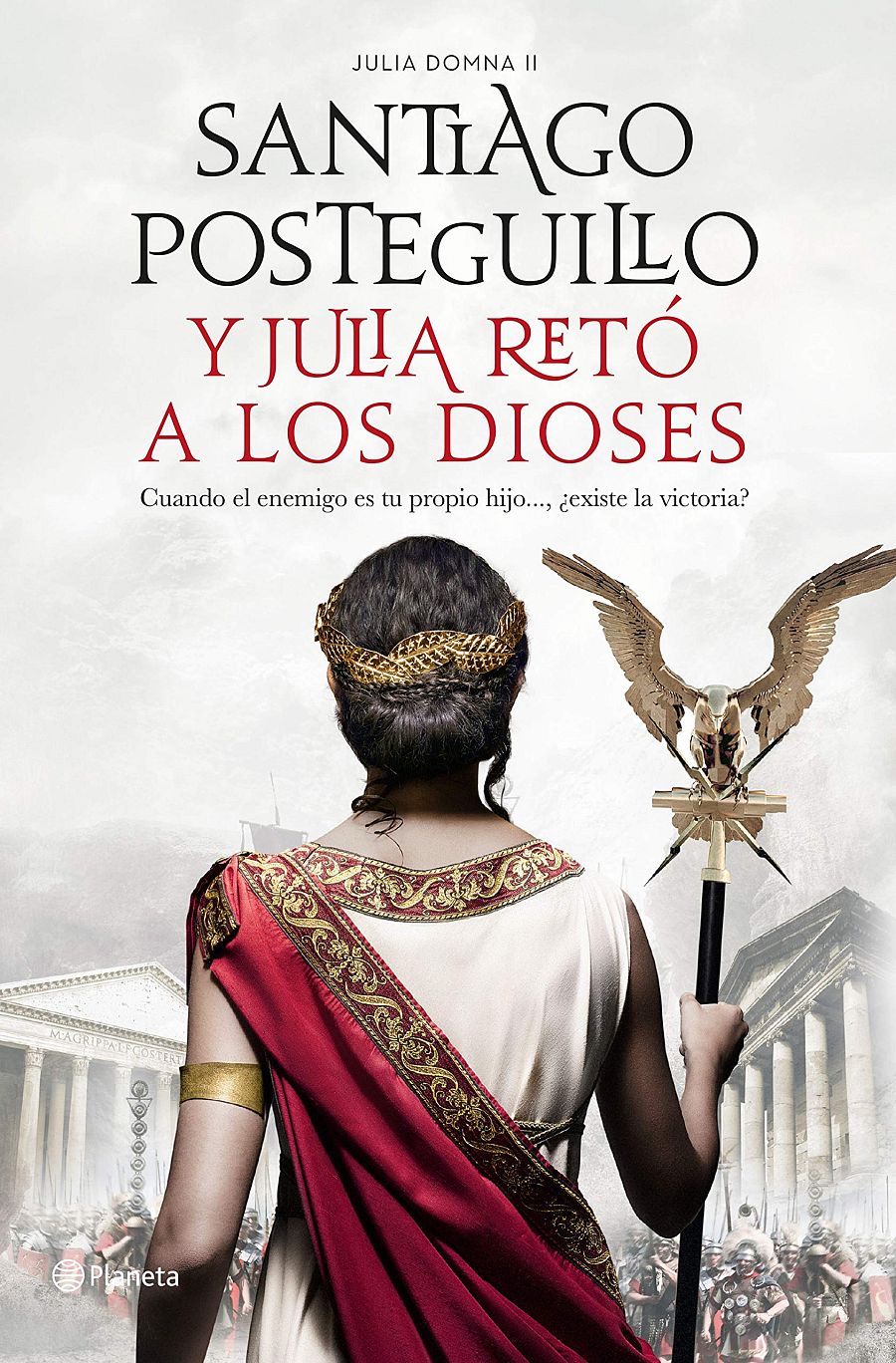 "Y Julia retó a los Dioses" de Santiago Posteguillo, última entrega de la saga 'Julia Domna'