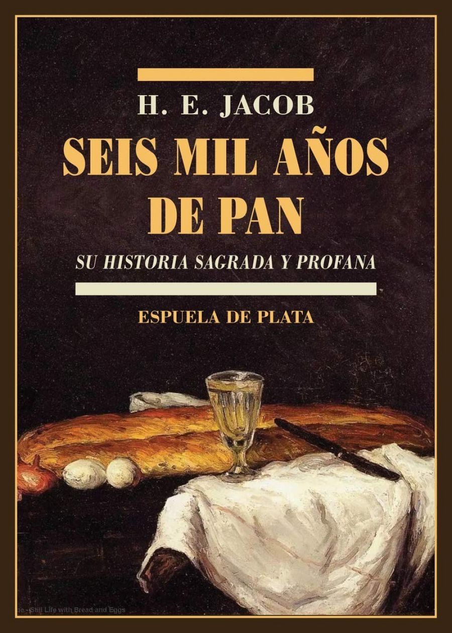 Libro 'Seis mil años de pan. Historia sagrada y profana'