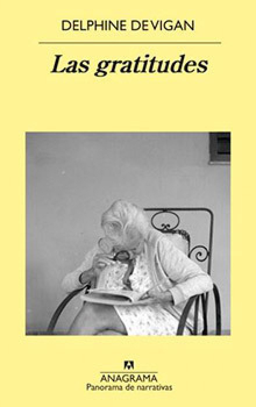 Las gratitudes (Anagrama), de Delphine de Vigan