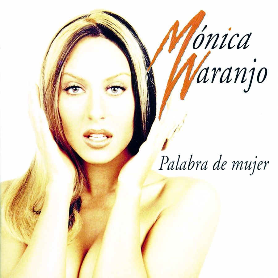 Mónica Naranjo, Palabra de mujer