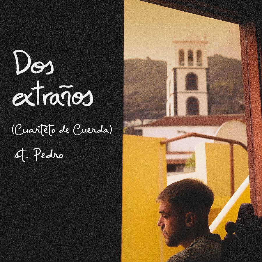 Portada de "Dos Extraños (Cuarteto de Cuerda)", la canción de st. Pedro para el Benidorm Fest 2024