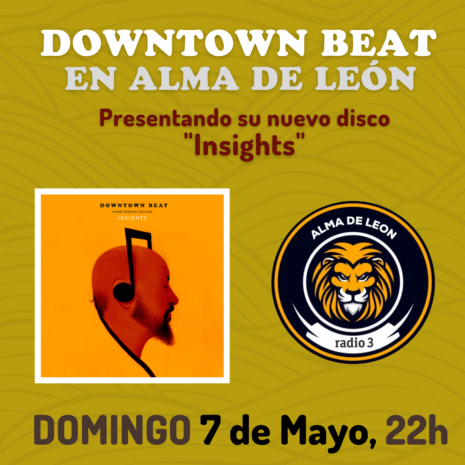 Alma de león - Awake y Las Perspectivas de Downtown Beat - 07/05/23