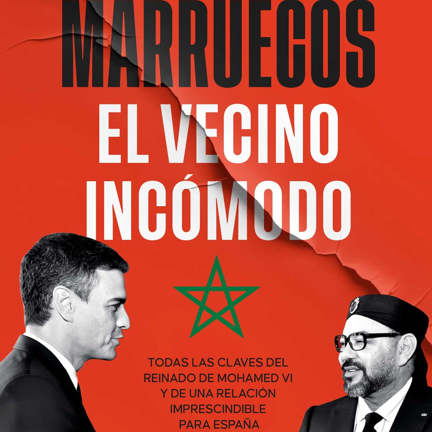 Cinco continentes - Marruecos, el vecino incómodo. Un libro de Sonia Moreno