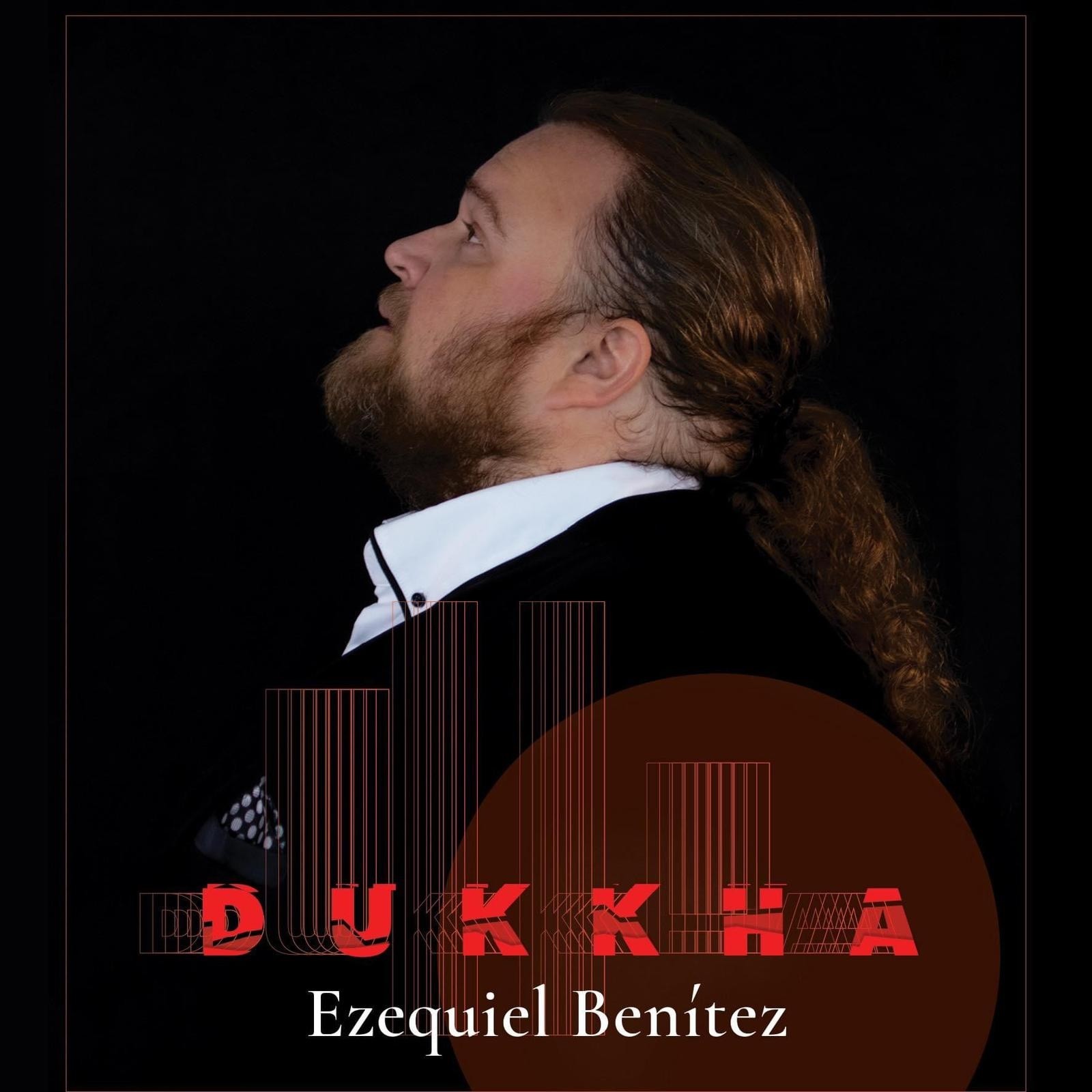 ConTraste flamenco - Ezequiel Benítez: "Dukkha" - 26/02/22