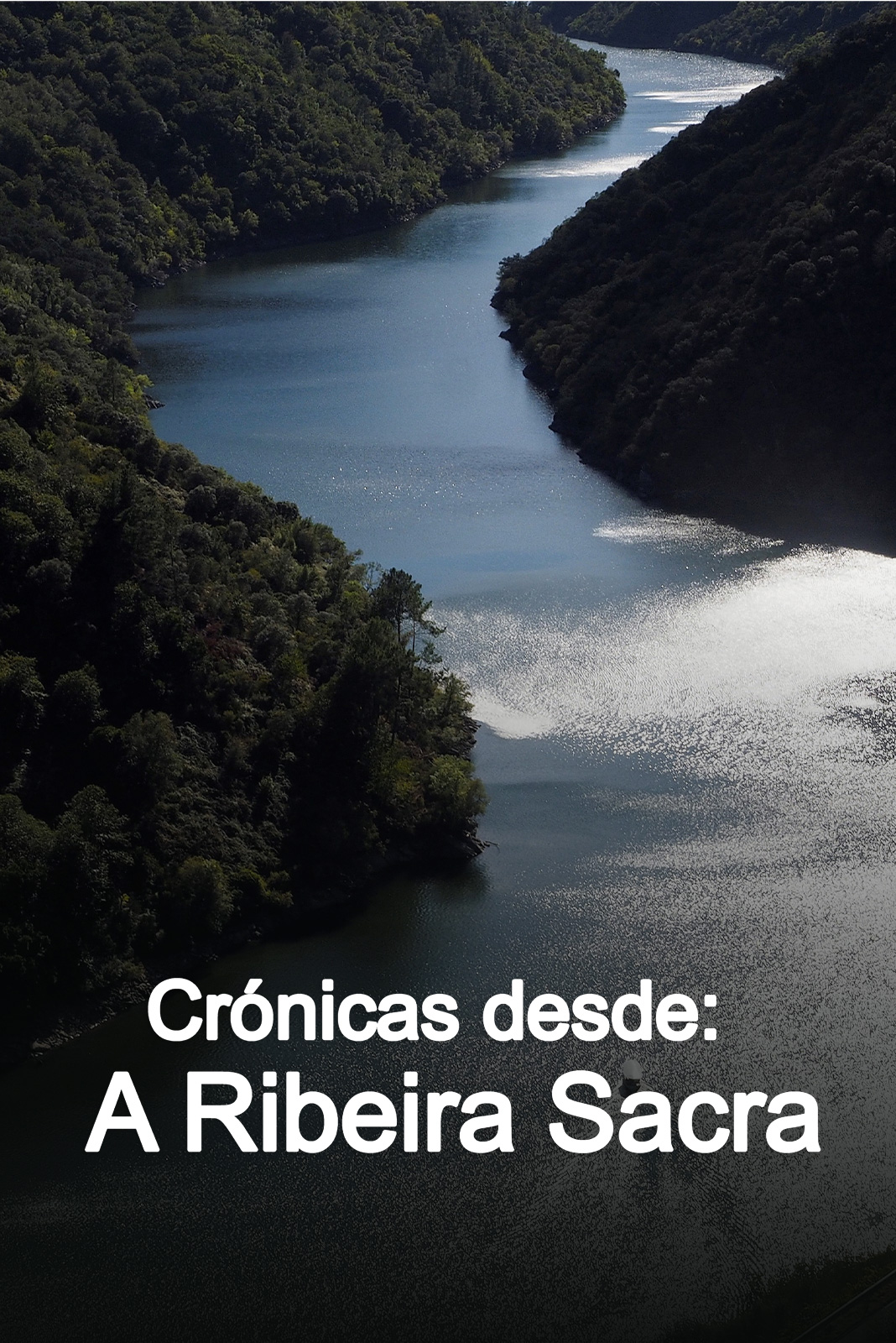 Crónicas desde A Ribeira Sacra
