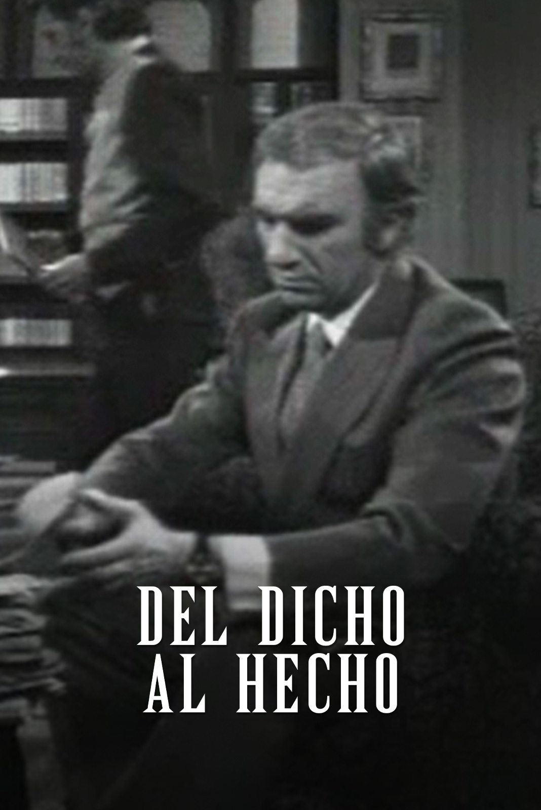 Del dicho al hecho