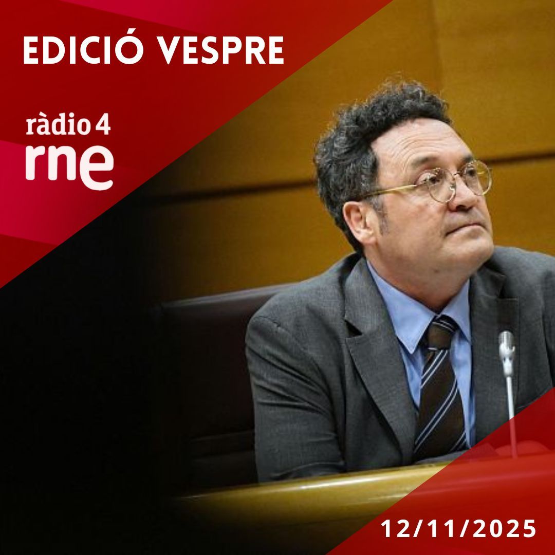 Edició Vespre - 12/11/2025 Edició Vespre - 12/11/2025