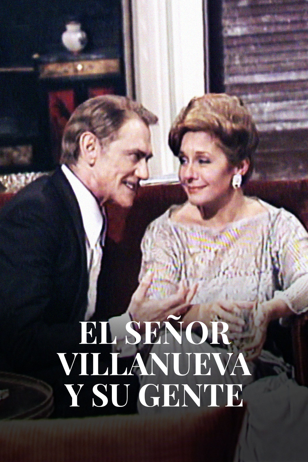 El señor Villanueva y su gente