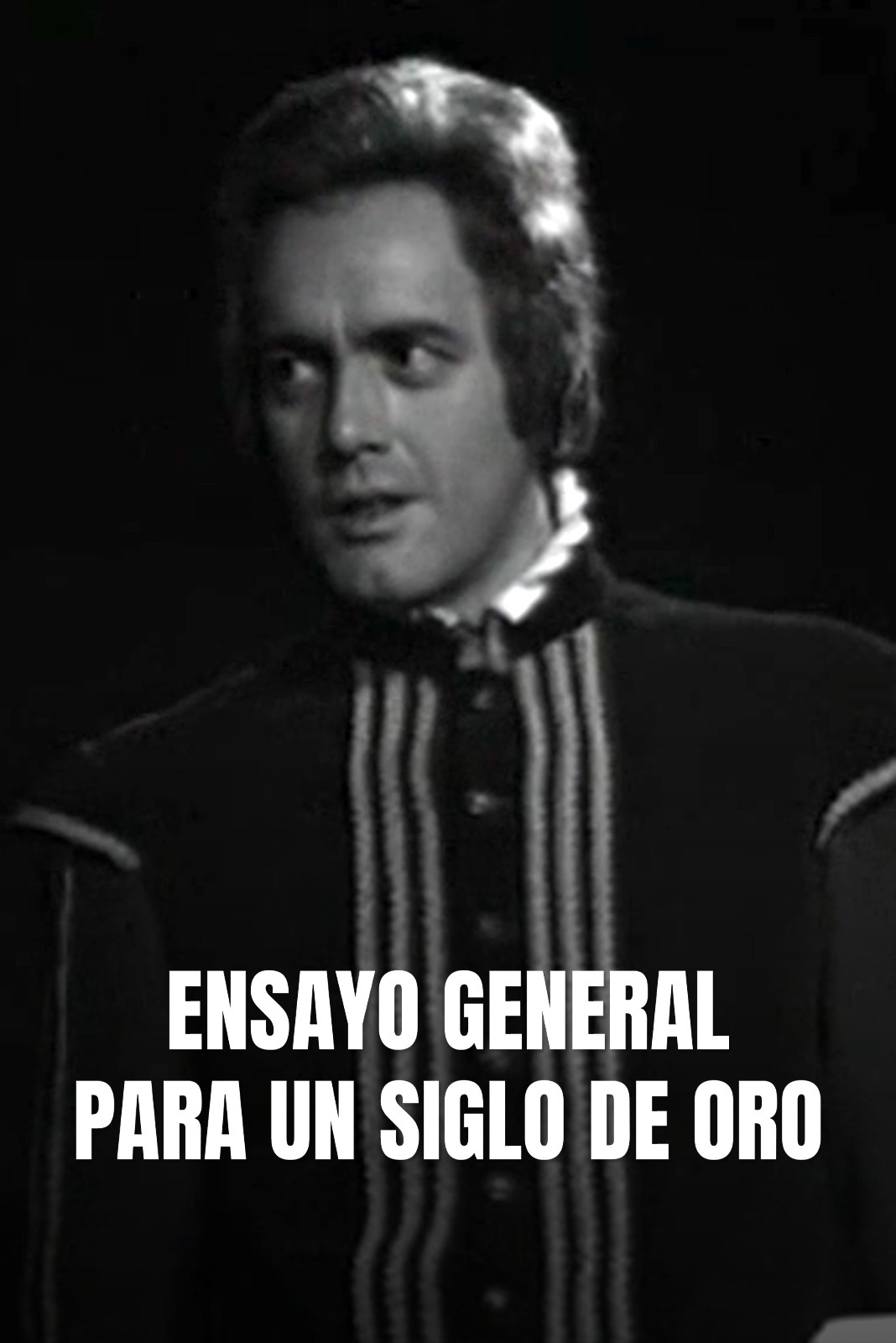Ensayo general para un siglo de oro