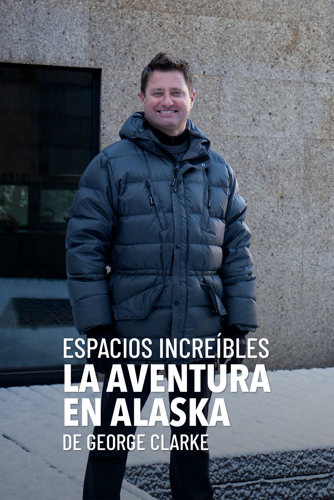 Espacios increíbles. La aventura en Alaska de George Clarke