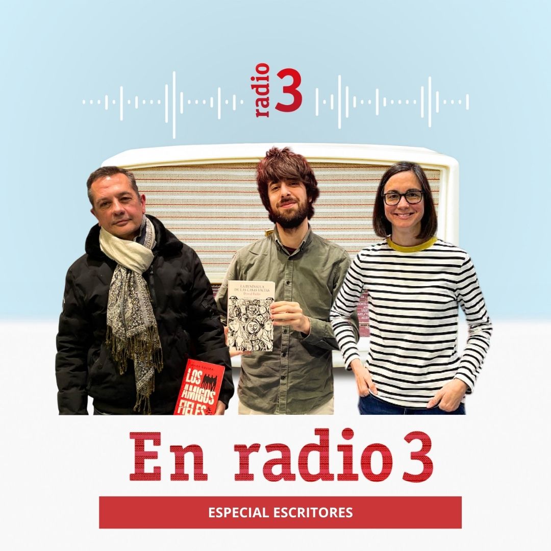 En Radio 3... - Especial escritores - 23/08/25