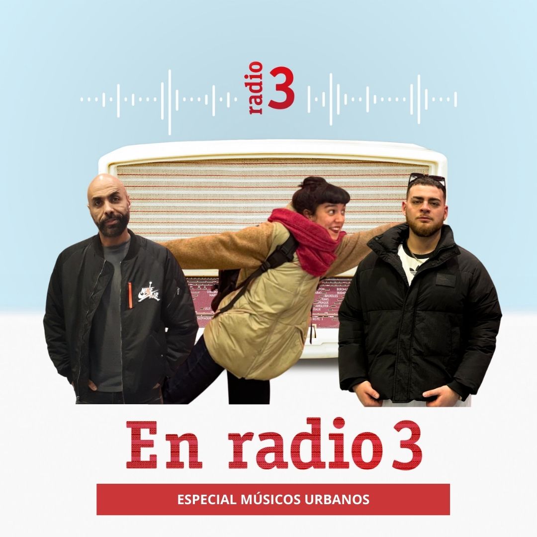 En Radio 3 - Especial músicos urbanos - 16/08/25