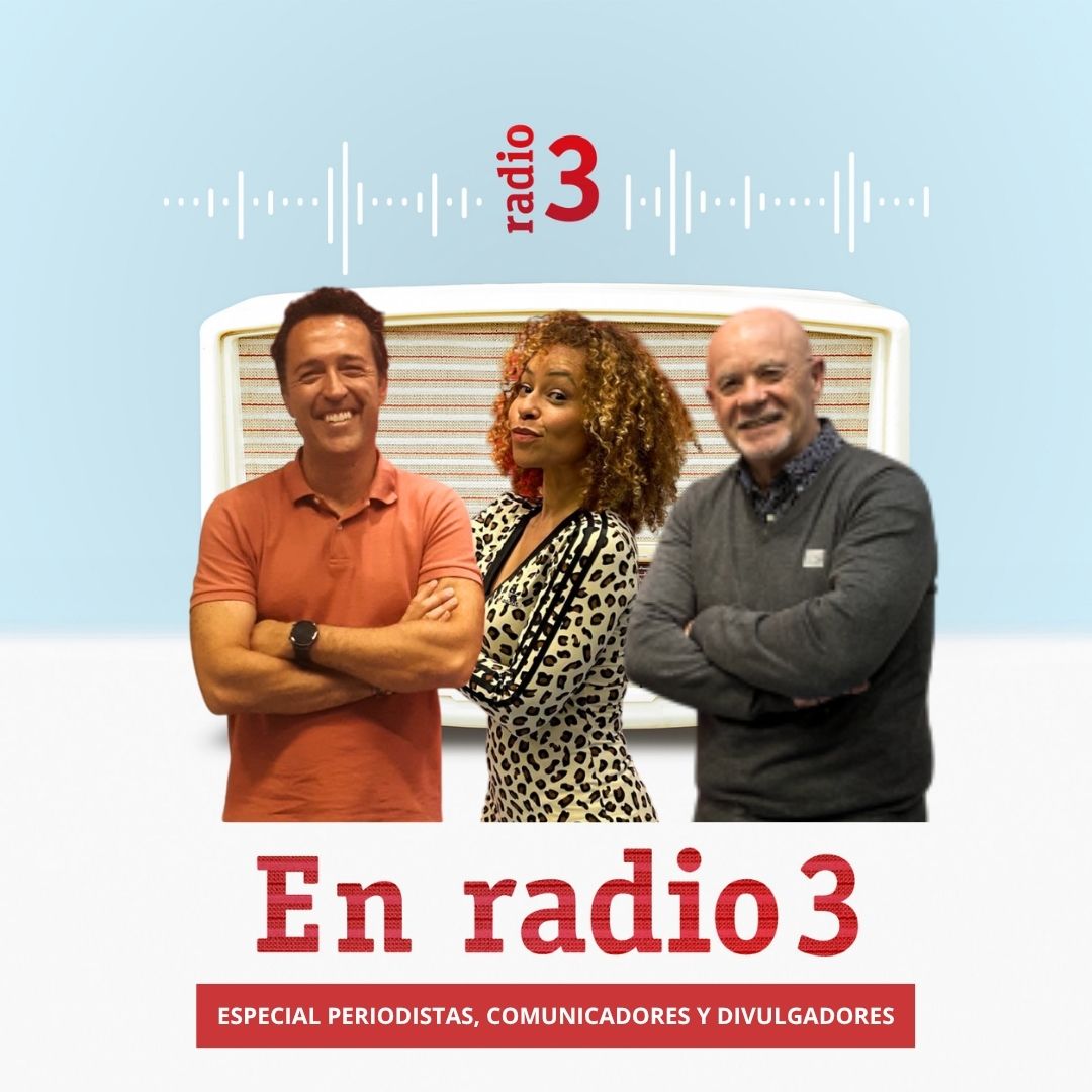 En Radio 3... - Especial periodistas, comunicadores y divulgadores - 09/08/25