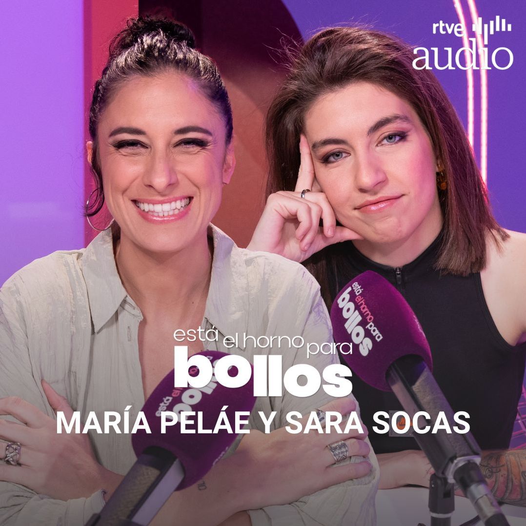Está el horno para bollos - Clichés y estereotipos con María Peláe y Sara Socas Está el horno para bollos - Clichés y estereotipos con María Peláe y Sara Socas