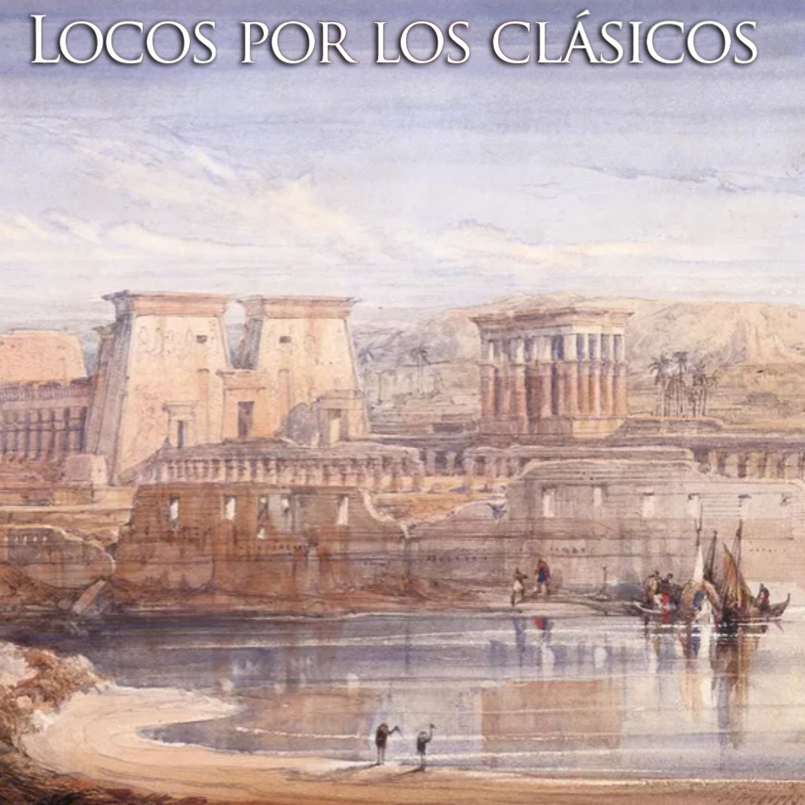 Locos por los clásicos - Heródoto. Egipto