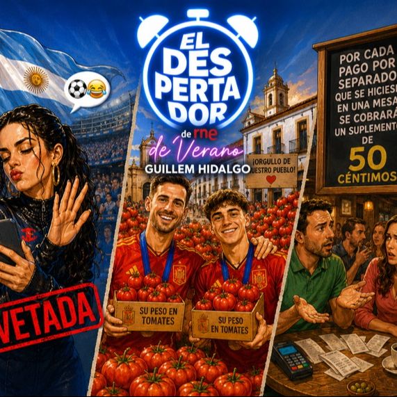 El despertador de RNE - El inesperado veto a Rosalía en Argentina y pagar más por separar la cuenta - 24/07/26 episode artwork