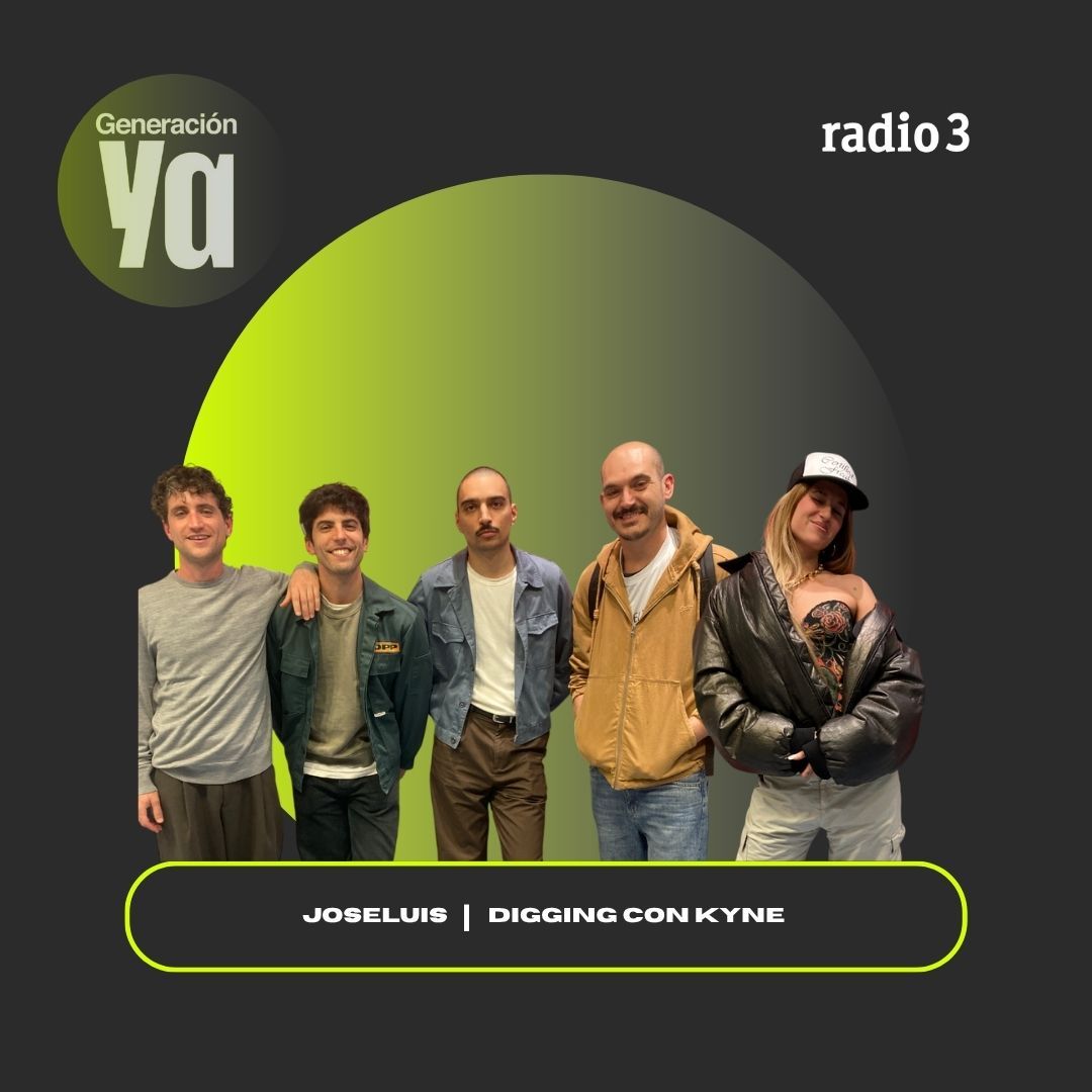 Generación Ya - joseluis | digging con Kyne - 31/10/25