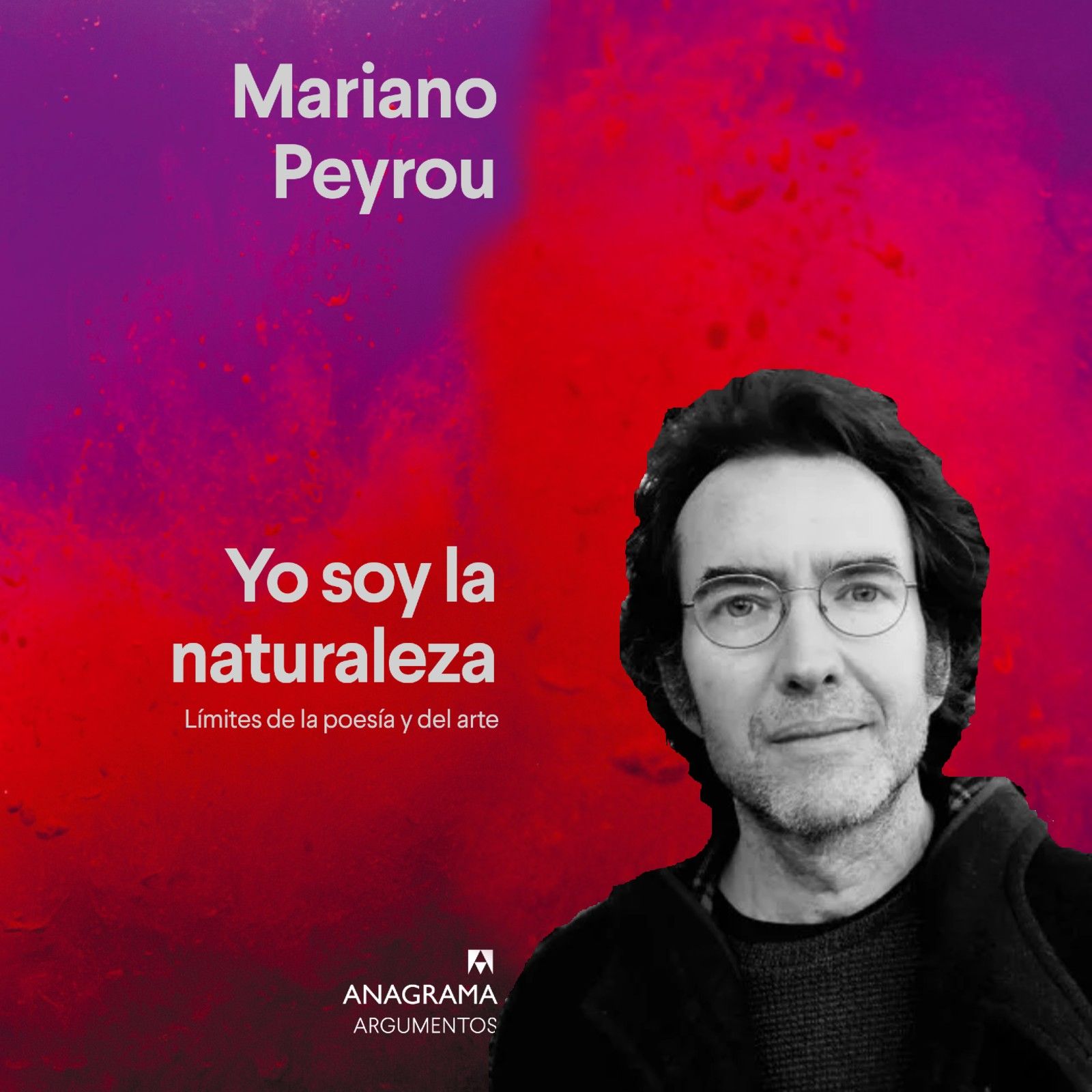 La Libélula - Yo soy la naturaleza (Mariano Peyrou, ed. Anagrama) - 25/10/11 La Libélula - Yo soy la naturaleza (Mariano Peyrou, ed. Anagrama) - 25/10/11
