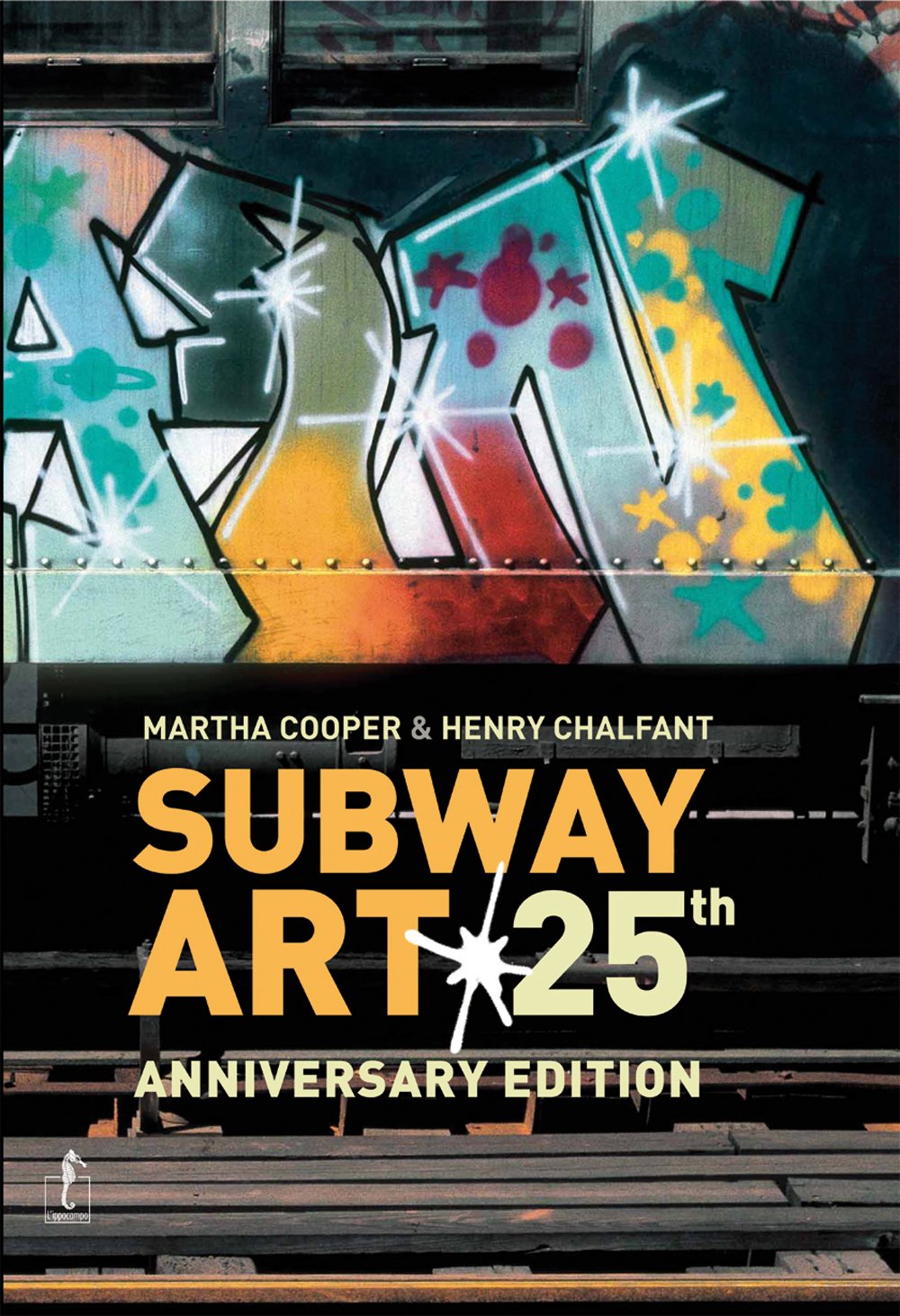 El libro de la semana es el Subway Art 25 aniversario El libro de la semana es el Subway Art 25 aniversario. Una reedición de lujo del mítico libro de graffiti con el que empezamos esta sección en la primera temporada