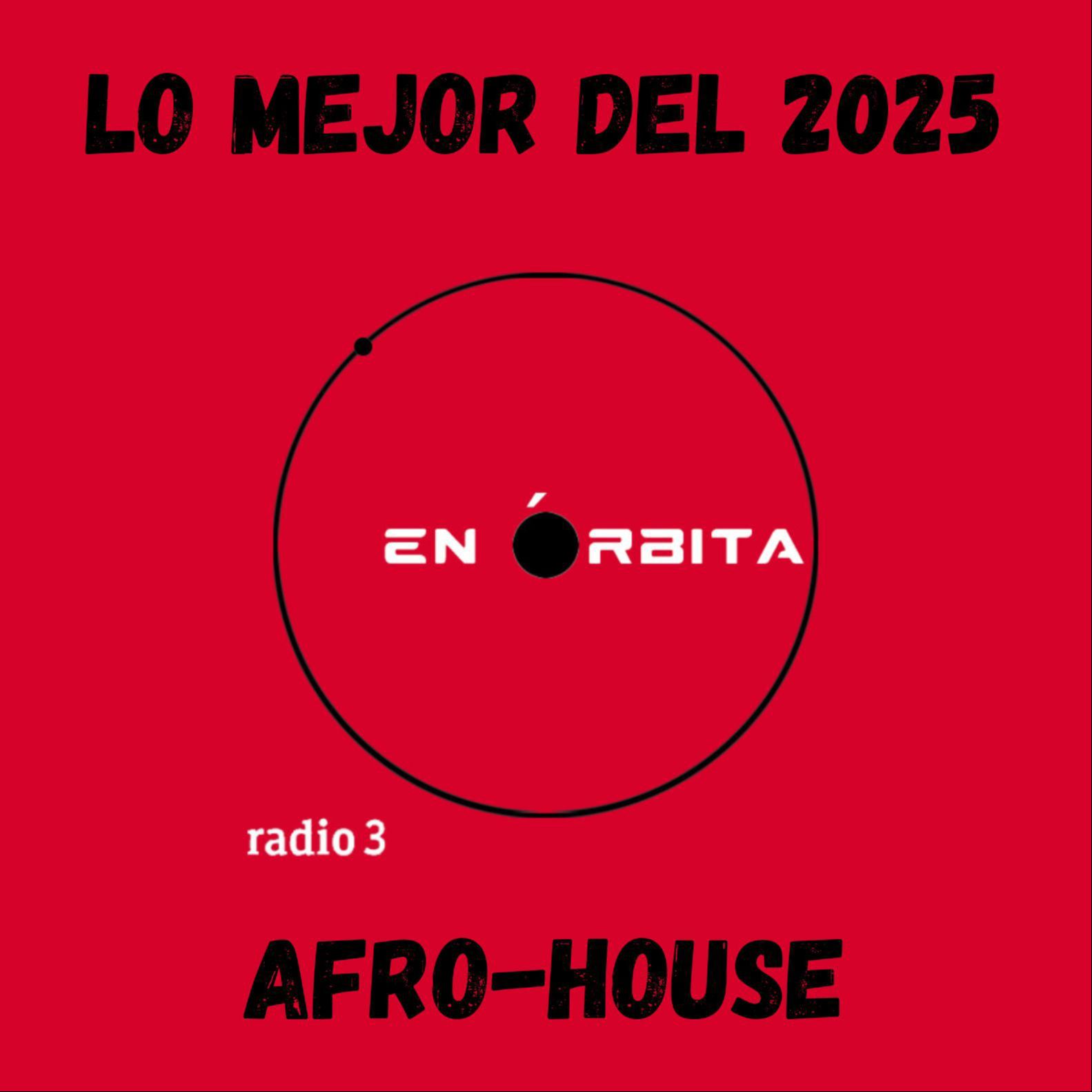 En órbita - Lo mejor del Afro-House 25 - 03/01/26