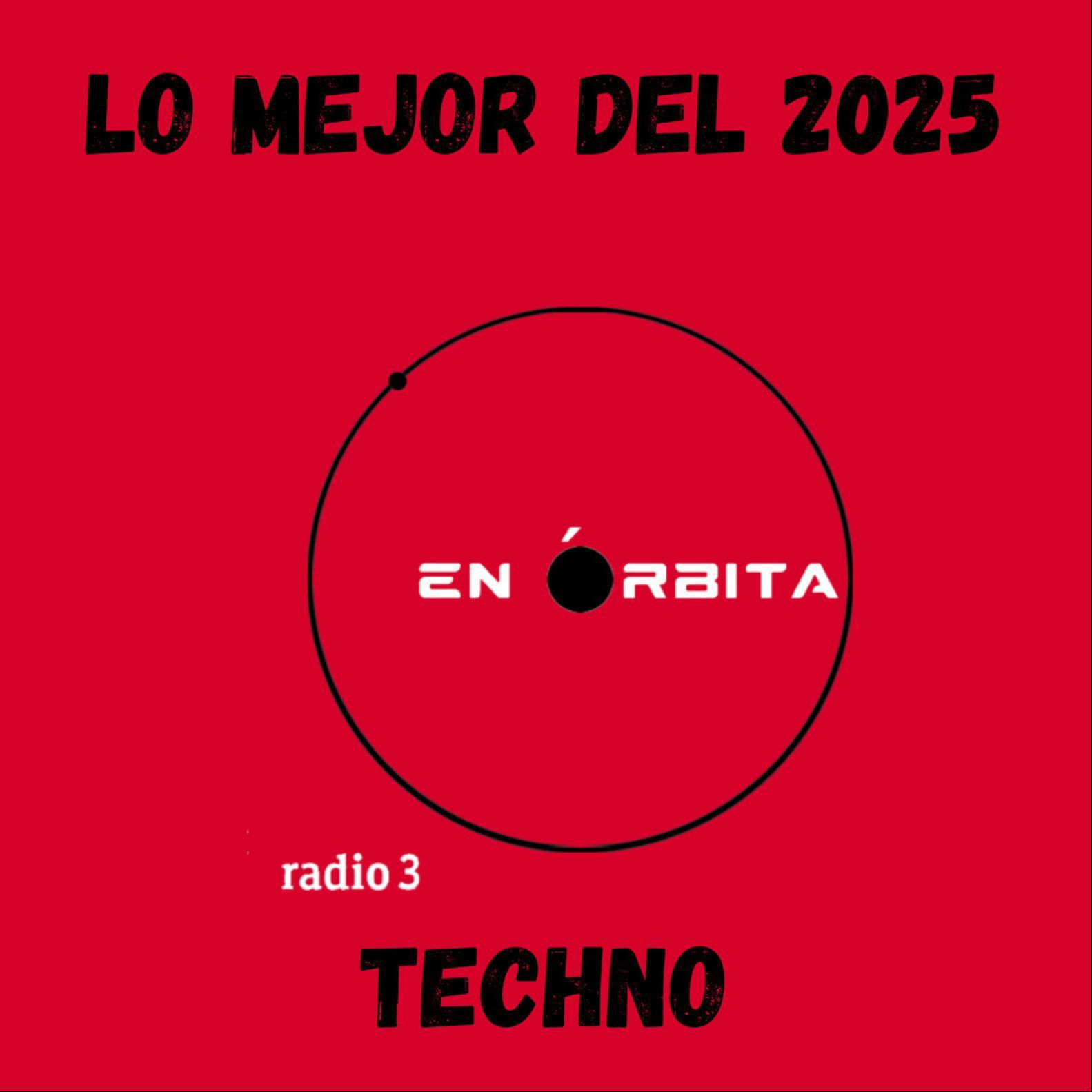 En órbita - Lo mejor del Techno 2025 (Parte 1) - 10/01/26