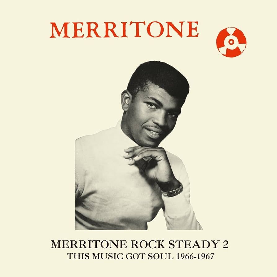 Sateli 3 - Merritone Rock Steady 2 - This Music Got Soul 1966-67 - 26/01/26