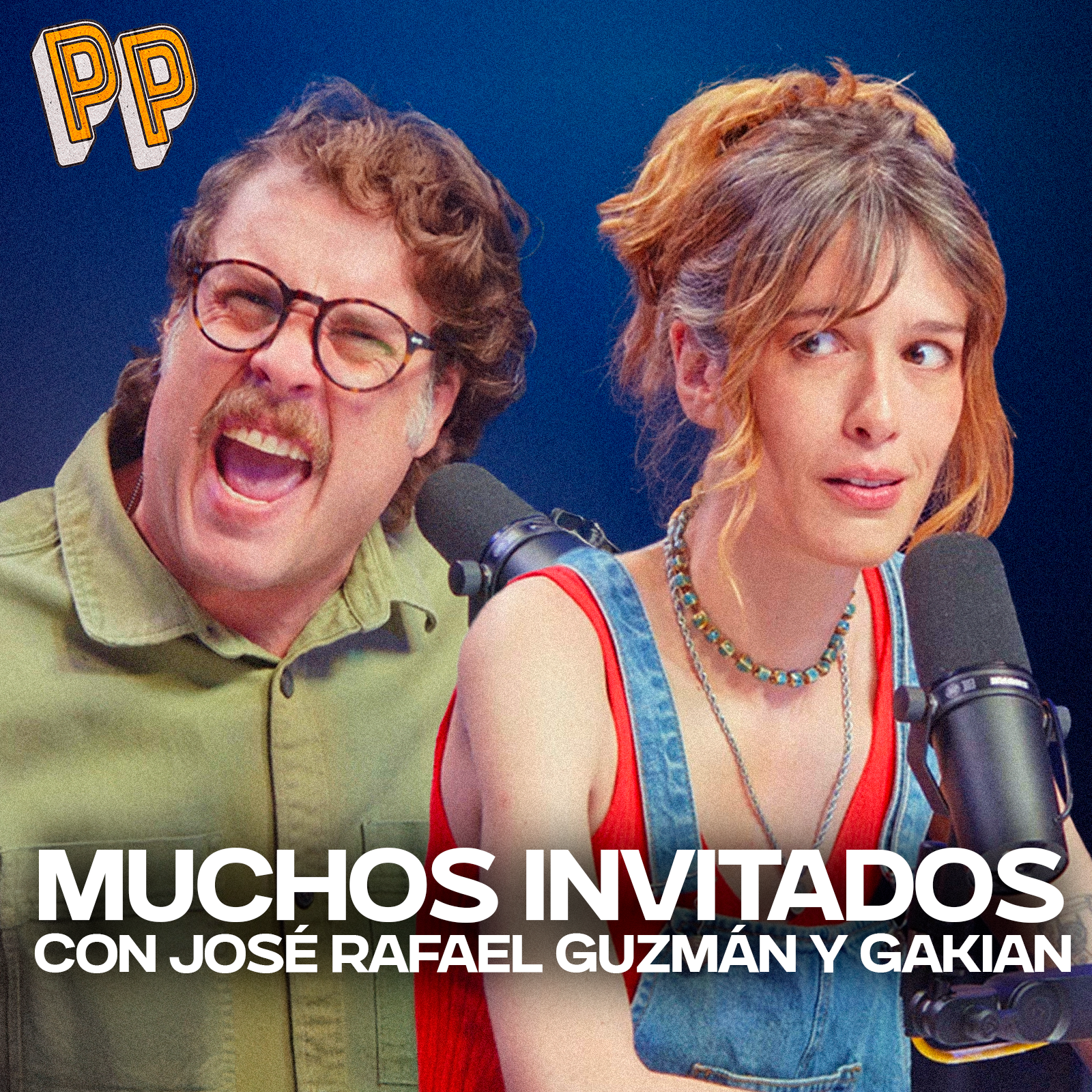 Podcast, el podcast | Muchos invitados, con José Rafael Guzmán y Gakian episode artwork
