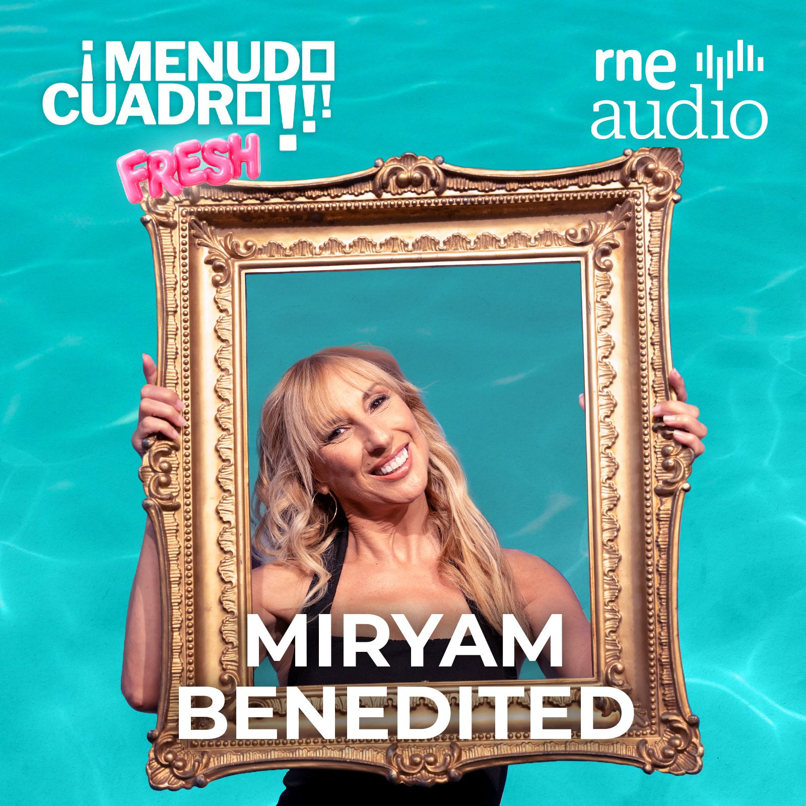 ¡Menudo cuadro! Fresh - Miryam Benedited y Berry Berryuca episode artwork