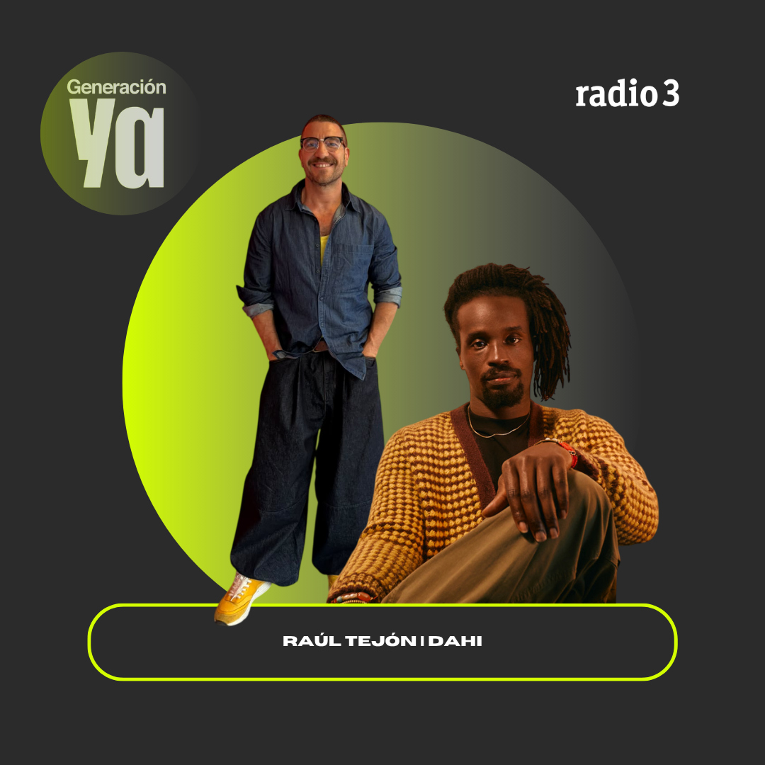 Generación Ya - Raúl Tejón | DAHI - 16/09/26 episode artwork