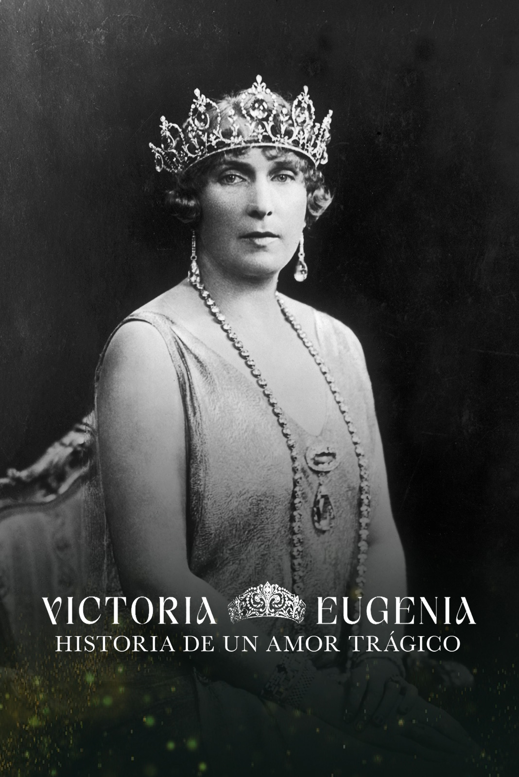Victoria Eugenia, historia de un amor trágico