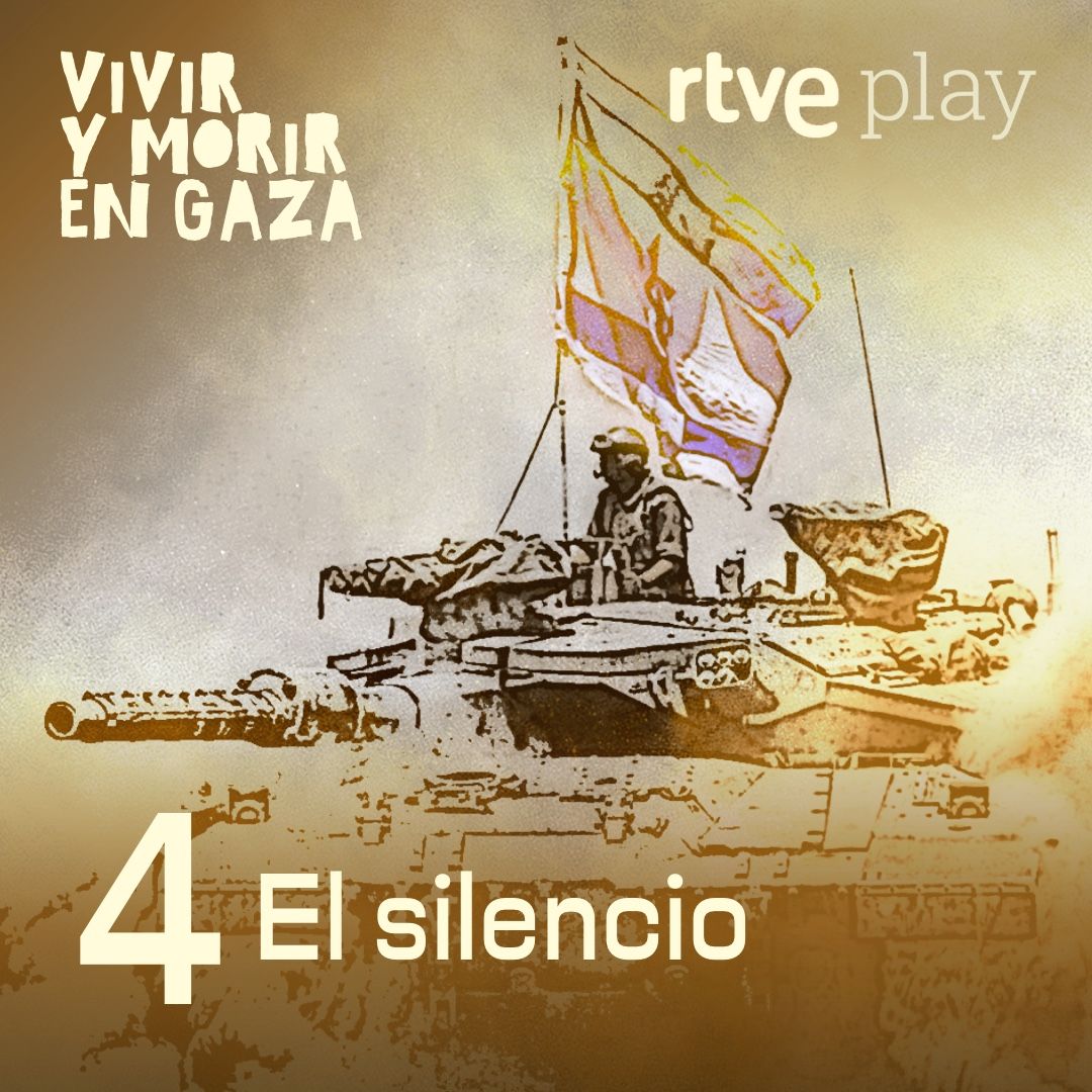 Vivir y morir en Gaza - Episodio 4. Silencio Vivir y morir en Gaza - Episodio 4. Silencio
