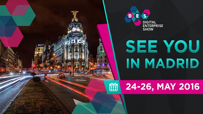 Madrid se convertirá en la capital internacional de la empresa digital con Digital Enterprise Show (DES2016)