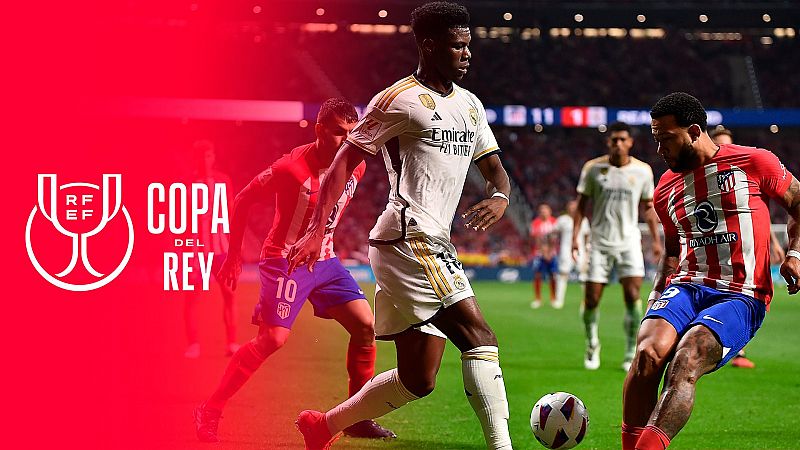 Atlético de Madrid – Real Madrid: Horario y dónde ver hoy en TV gratis el partido de Octavos de final de Copa del Rey 2024