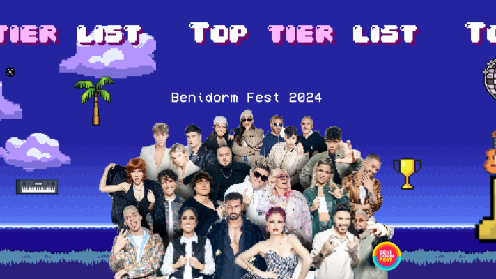 Crea tu 'tier list' del Benidorm Fest 2024 y elige a tu ganador