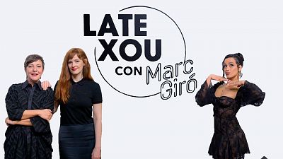 Chanel, Eva Hache y Ana Polvorosa, en 'Late Xou con Marc Gir'
