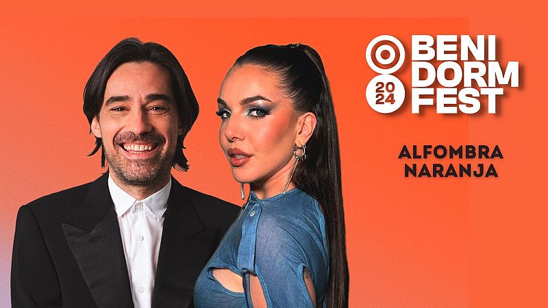 Benidorm Fest 2024: Horario y dónde ver en TV la alfombra naranja