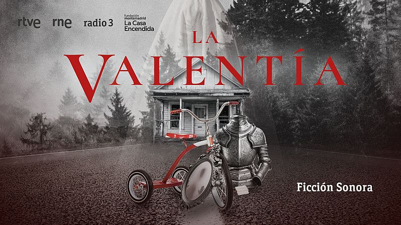 RNE y la Fundación Montemadrid estrenan su nueva ficción sonora: 'La valentía'