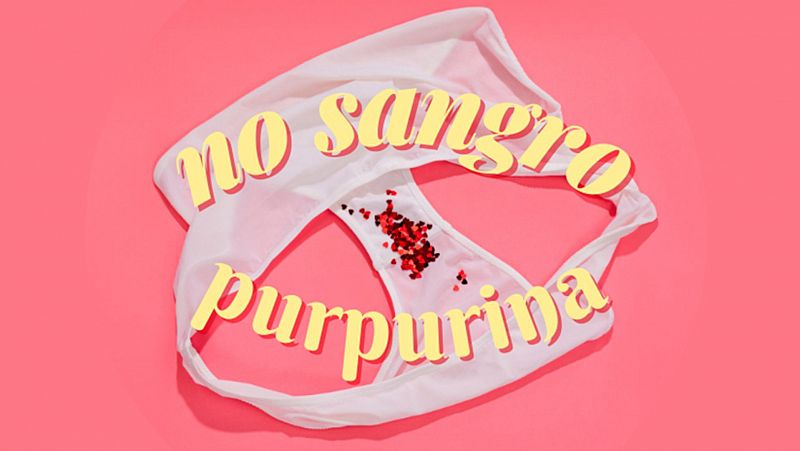 'No Sangro Purpurina', la regla sin tapujos