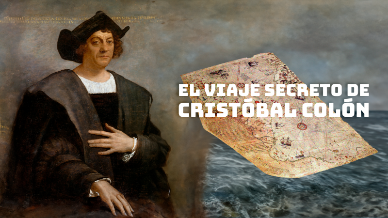 El viaje secreto de Cristóbal Colón
