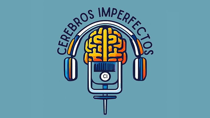 'Cerebros Imperfectos', el podcast que une dos mundos cerebrales distintos