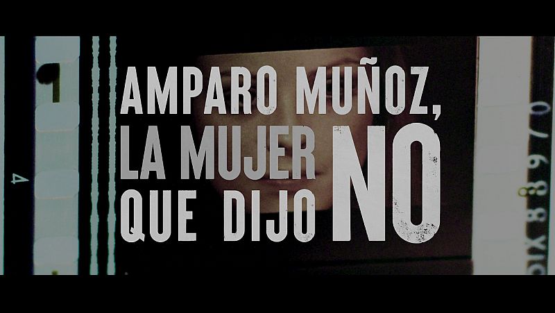 Especial 'Amparo Muñoz, la mujer que dijo NO' en La 1 con motivo del Día de la Mujer