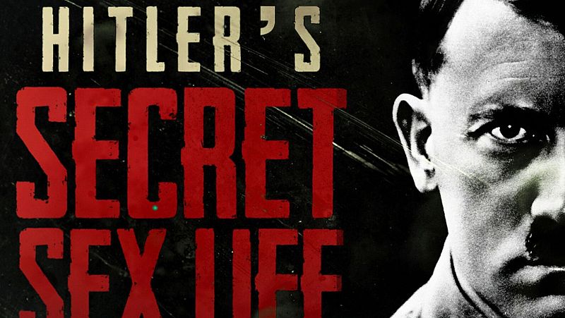 Los secretos sexuales de Hitler: incesto, drogas y fetichismos en la serie de RTVE Play que va a dejarte noqueado