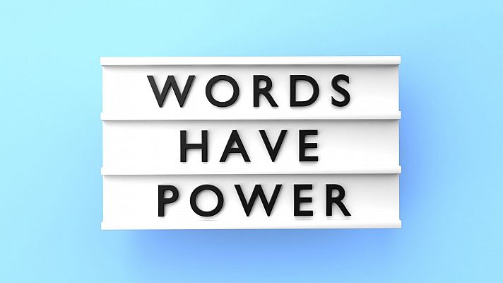 Las palabras tienen un gran poder de influencia en nuestra salud mental