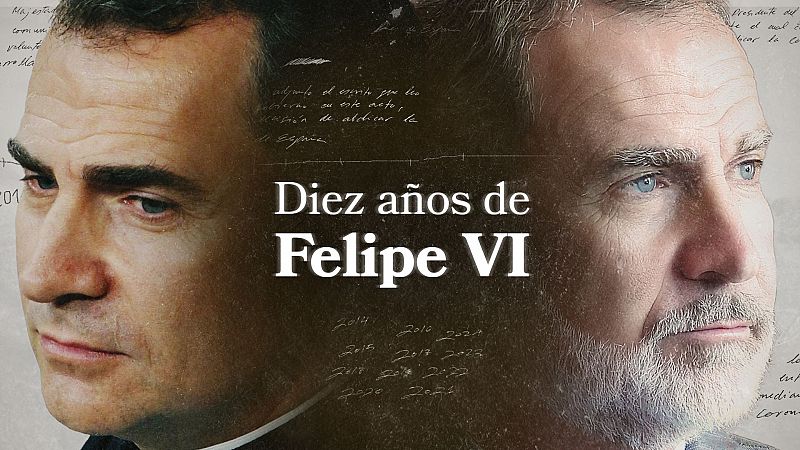 El reinado de Felipe VI, en diez momentos clave