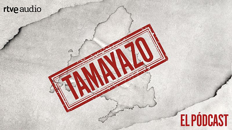 RTVE Audio estrena 'Tamayazo. El pódcast'