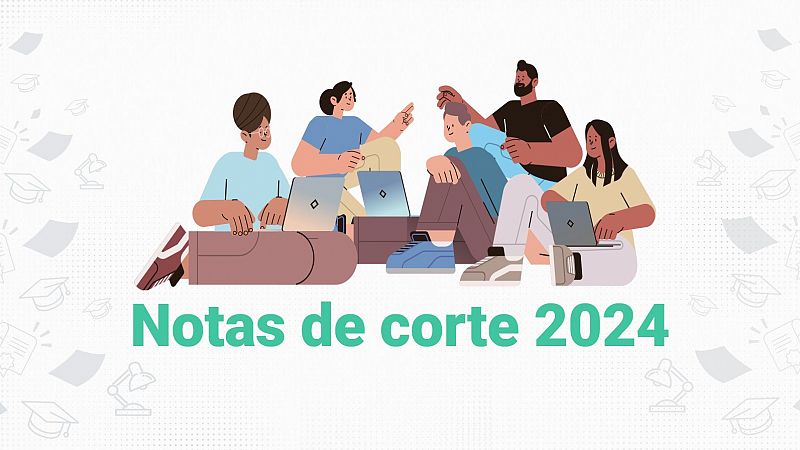 Notas de corte de la EBAU 2024: consulta las carreras más demandadas en España con nuestro buscador