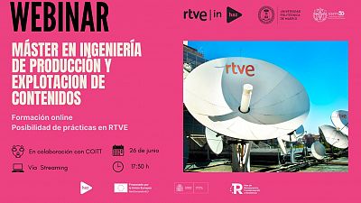 RTVE Instituto y el COITT organizan un seminario web para presentar el Mster en Ingeniera de la Produccin y Explotacin de Contenidos del proyecto Haz