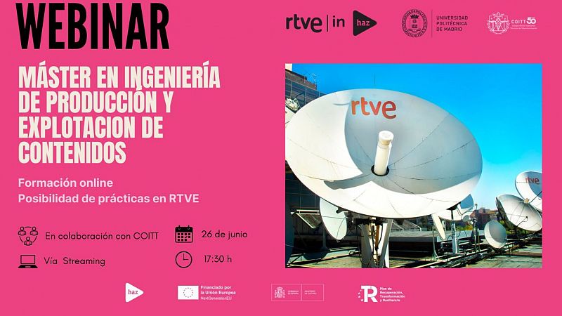 RTVE Instituto y el COITT organizan un seminario web para presentar el Máster en Ingeniería de la Producción y Explotación de Contenidos del proyecto Haz