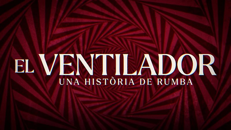 RTVE Catalunya emet 'El ventilador. Una història de rumba'